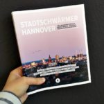 Stadtschwärmer Hannover – 350 Tipps für die Landeshauptstadt