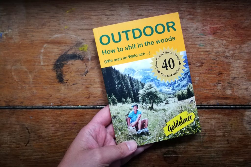 How to shit in the woods der etwas andere Ratgeber