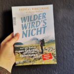 Wilder wird´s nicht – Auf der Suche nach Europas letzten Abenteuern