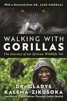 Cover des Buches Walking With Gorillas von Dr. Gladys Kalema-Zikusoka